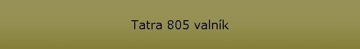 Tatra 805 valnk